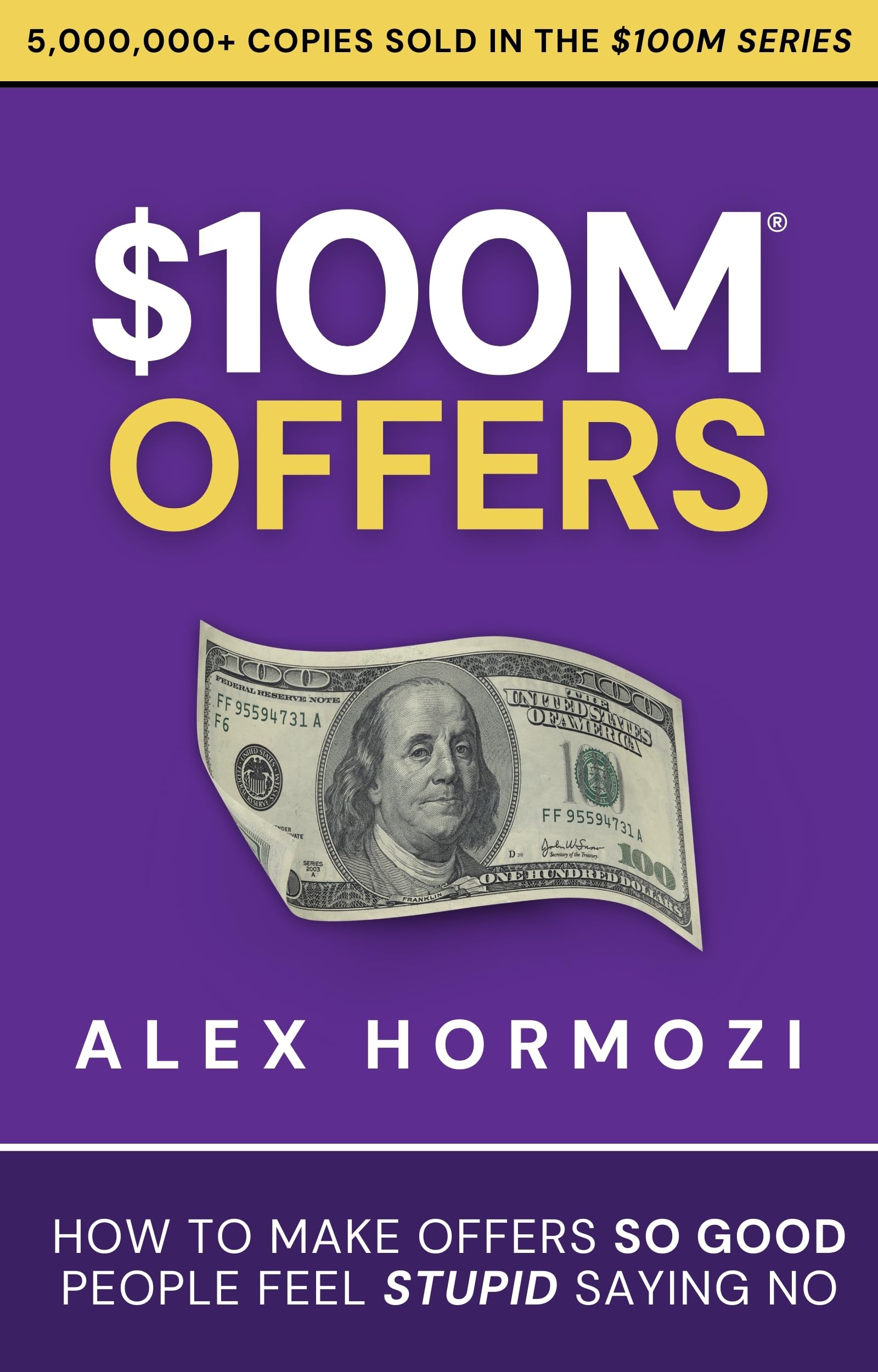 $100M Offers: How To Make Offers So Good People Feel Stupid Saying No (Acquisition.com $100M Series) (English Edition)